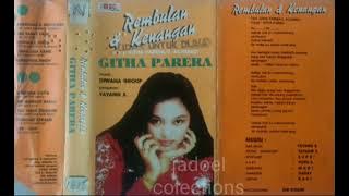 GITHA PARERA, SIDE B, ( REMBULAN DAN KENANGAN )