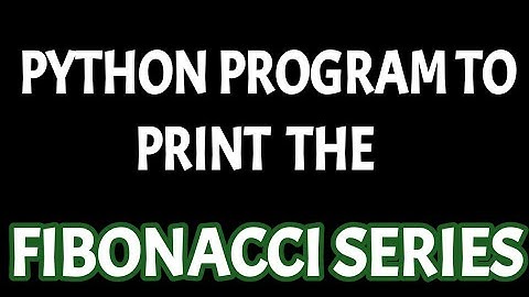 Python program to print fibonacci series upto n terms using for loop