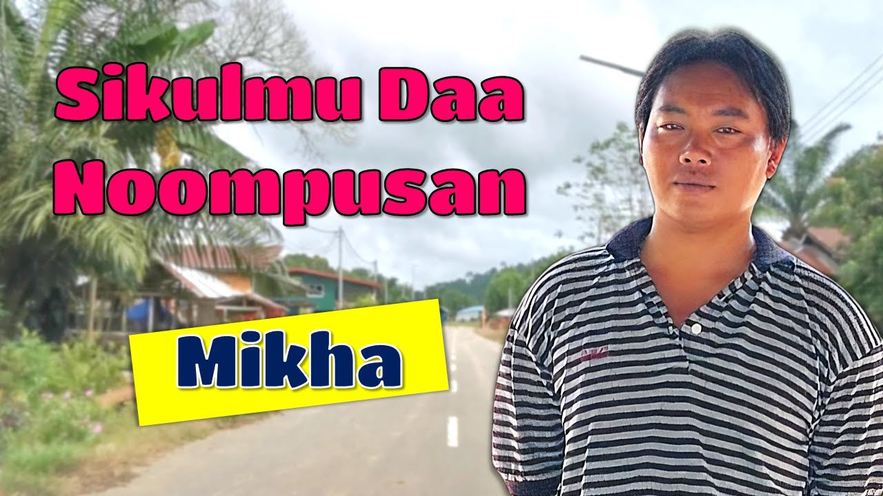 Mikha - Sikulmu Daa Noompusan (Official Audio Lyrics)
