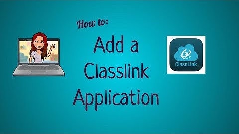 How to Add an App in Classlink to the Student Console