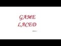 Game laced track 1 intro