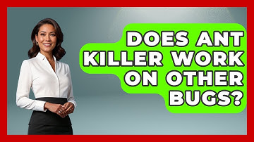 Does Ant Killer Work On Other Bugs? - Insects and Invaders