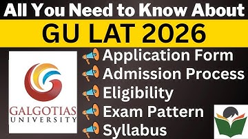 GU LAT 2026 Complete Details, Application Form, Dates, Eligibility, Syllabus, Pattern, Admit Card