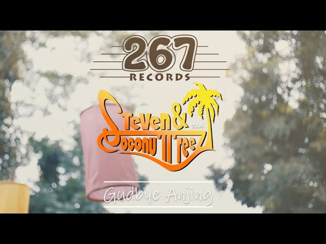 Steven u0026 Coconuttreez - Gudbye Anjing (Official Lyric Video) class=