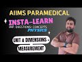 COUNTDOWN Schedule- AIIMS Paramedical 2025 Insta-Learn of Unit &amp; Dimension (Ch-01)- Imp. Questions