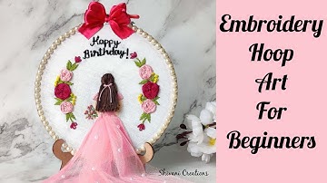 Embroidery Hoop Art for Beginners/ Birthday Embroidery Hoop