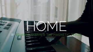 Video thumbnail of "Home - Edward Sharpe & The Magnetic Zeroes | Piano Cover"