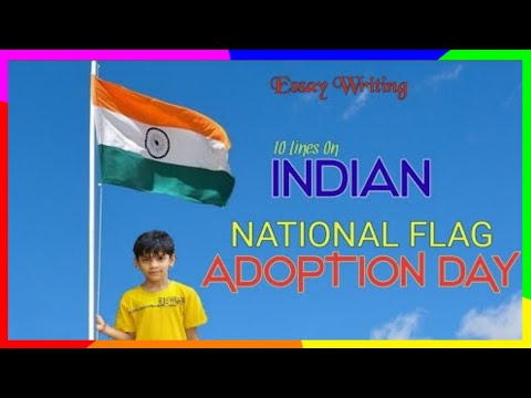 10 Line on National Flag Adoption Day in English | National Flag Day | Short Note On National Flag