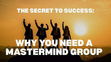 The Secret to Success: Why You Need a Mastermind Group | Think and Grow Rich #leadership