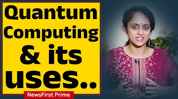 Shraddha Aangiras : Quantum Computing & its uses | NewsFirst English