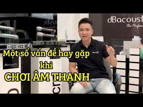 Video: Cách Giải Quyết Các Vấn đề Về âm Thanh