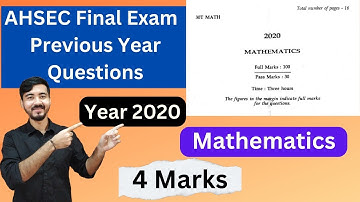 AHSEC Final Exam Math Previous Year Questions || Year2020 || 4 Marks Question