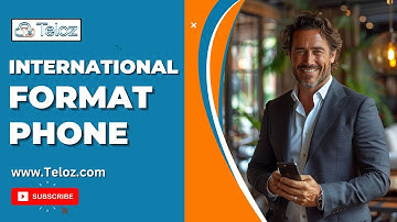 Mastering International Phone Formats A Comprehensive Guide by Teloz