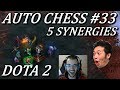 Damage, CC, All In 5 Synergies | Auto Chess Gameplay Commentary #33 Dota 2