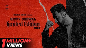 Limited Edition Intro (Full Video) | Gippy Grewal | Humble Music