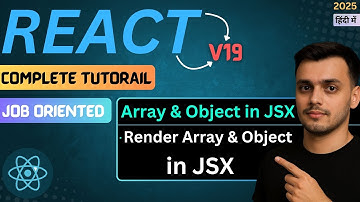 #16 Render Arrays & Objects in JSX | React JS Tutorial in Hindi | Array Listing with Map Function