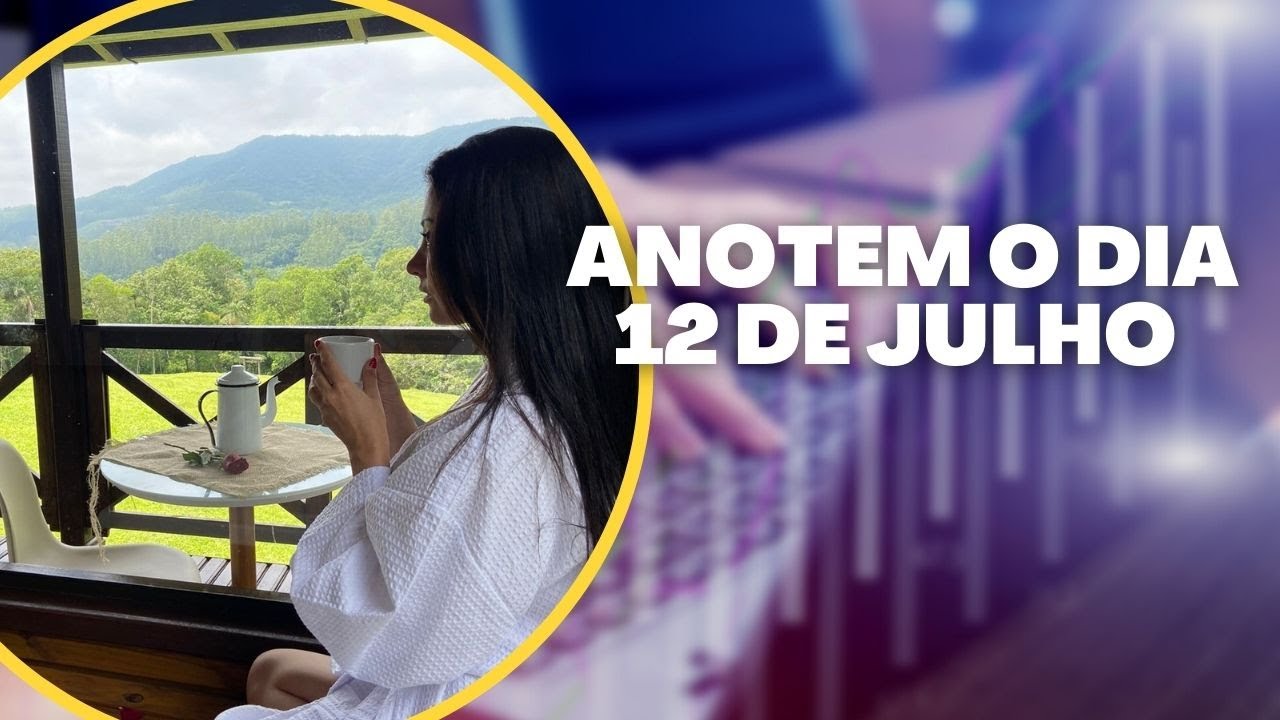 Anotem o dia 12 de Julho