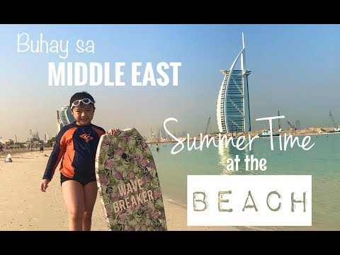Expat Life in UAE : Beach sa Tag-init (Sunset Beach | Umm Suqeim Beach) by MIKAY TV