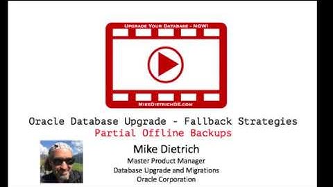 Oracle Database Upgrade - Fallback Strategies - Partial Offline Backup