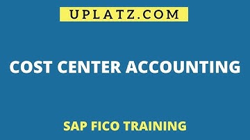 Cost Center Accounting | SAP FICO Training | Uplatz