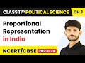 Proportional Representation in India - Election And Representation  Class 11 Political Science