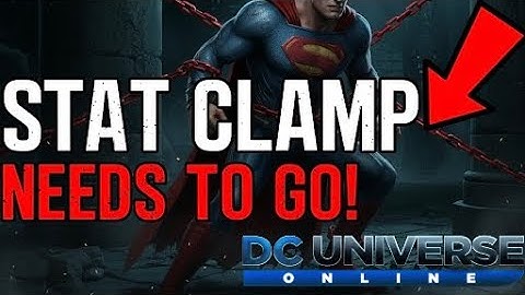 Stat Clamp Is Killing DC Universe Online & Here’s Why…