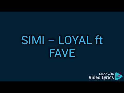 Simi – Loyal ft Fave (official lyrics video)