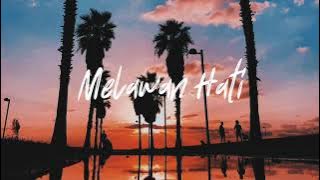 Melawan Hati, Fiersa Besari & Prinsa Mandagie (slowed   reverb)