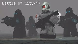 Roblox Half-life 2 (Battle at City-17) Roleplay