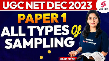 UGC NET Dec 2023 | Paper 1 | All Types of Sampling | Tulika Ma