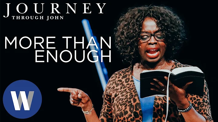 Journey Through John: More Than Enough | Jo Saxton