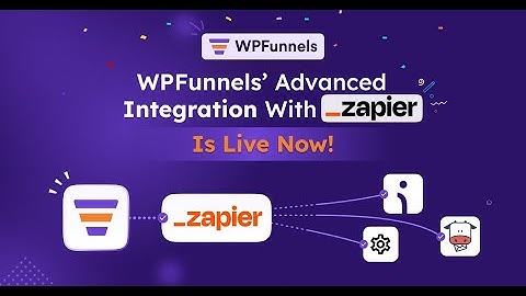 Just out! WPFunnels Integration with Zapier! Time To Zap Up Your funnel To The Next Level!