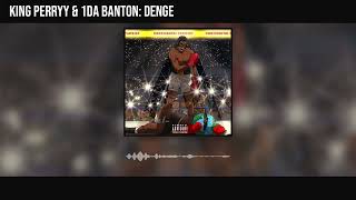 King Perryy & 1da Banton - Denge (Official Audio)