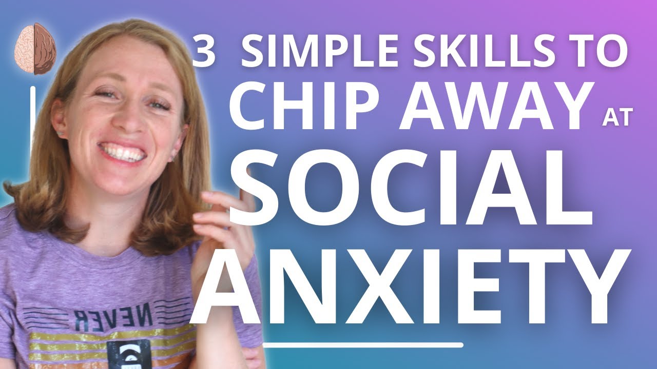 3 Skills to Overcome Social Anxiety Post Pandemic