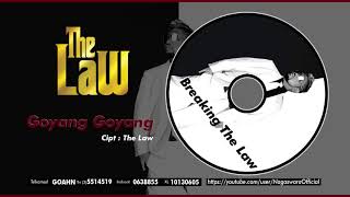 The Law - Goyang Goyang (Official Audio Video)