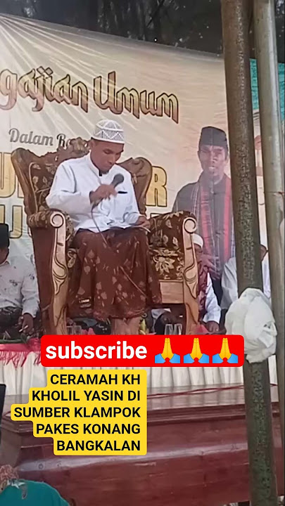 KH KHOLIL YASIN CERAMAH DI SUMBER KLAMPOK PAKES KONANG BANGKALAN JAWA TIMUR ❗❗❗❗❗❗❗❗❗❗