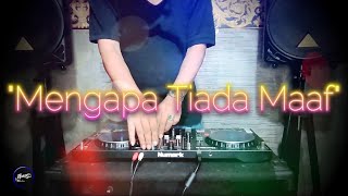 MENGAPA TIADA MAAF - Remix Nostalgia_Tembang Kenangan_Slow Remix_Lagu Nostalgia