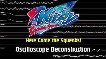 Kirby: Squeak Squad - Here Come the Squeaks! [Oscilloscope Deconstruction]