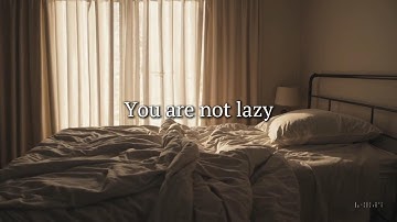 You Are Not Lazy — You’re Just Tired of Surviving
