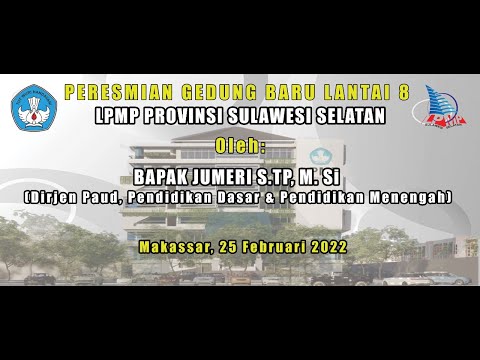 Peresmian Gedung LPMP Provinsi Sulawesi Selatan