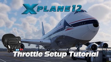 X-Plane 12 | How to Configure Your Throttle Using Profiles