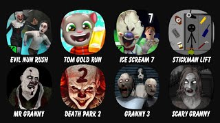 Evil Nun Rush, Tom Gold Run, Ice Scream 7, Stickman Escape Lift, Mr Granny, Death Park 2, Granny 2..