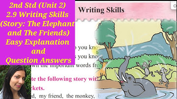 2nd Std.(Unit 2) - 2.9 Writing Skills - The Elephant and the friends - Easy Explanation - Q&A