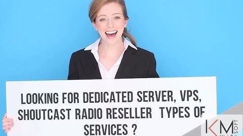 Dedicated Server - VPS - ShoutCast Radio Reseller | KMwebsoft.com