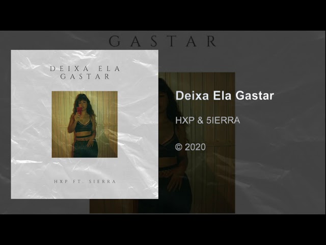 HXP - Deixa Ela Gastar (Prod. 5ierra) class=