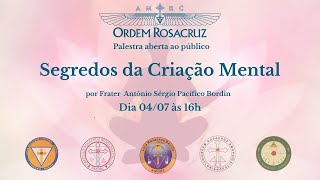 [Sintonia Rosacruz] Palestra Pública - Segredos da Criação Mental