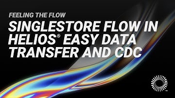 SingleStore Upsert: SingleStore Flow in Helios® Easy Data Transfer and CDC