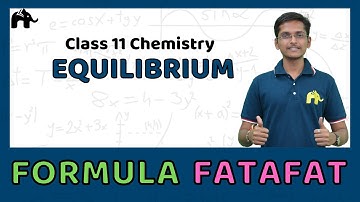 Equilibrium | Class 11 Chemistry Formulas Sheet | Revision List  CBSE NCERT