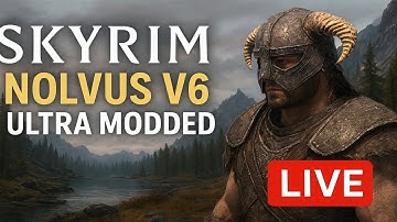 Ultra-Modded Skyrim – Nolvus v6 – First Live Playthrough