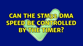 Can the STM32 DMA speed be controlled by the timer?
